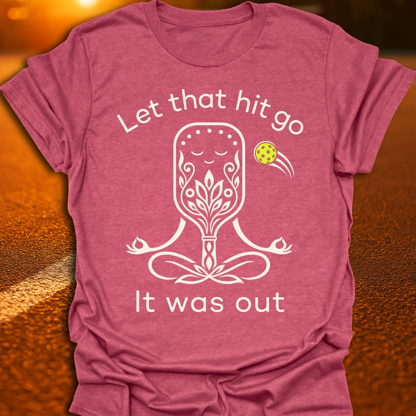 Let That Hit Go Pickleball T-Shirt
