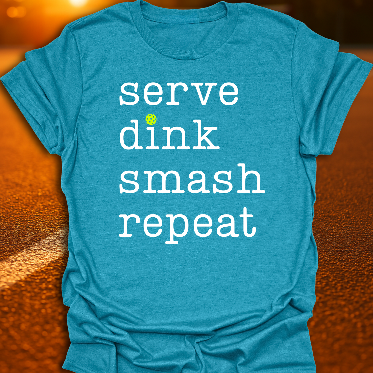 Serve Dink Smash Repeat Pickleball T-Shirt