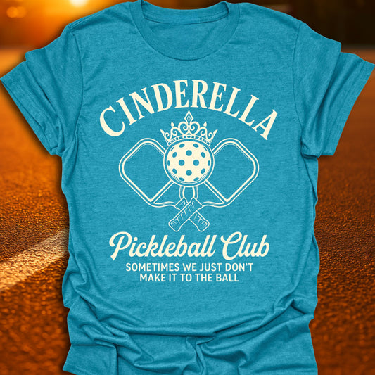 Cinderella Pickleball Club T-Shirt