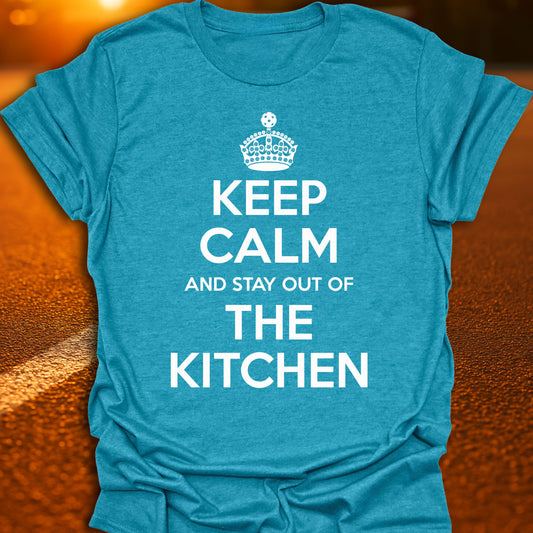 Keep Calm And Stay Out Of The Kitchen Pickleball T-Shirt