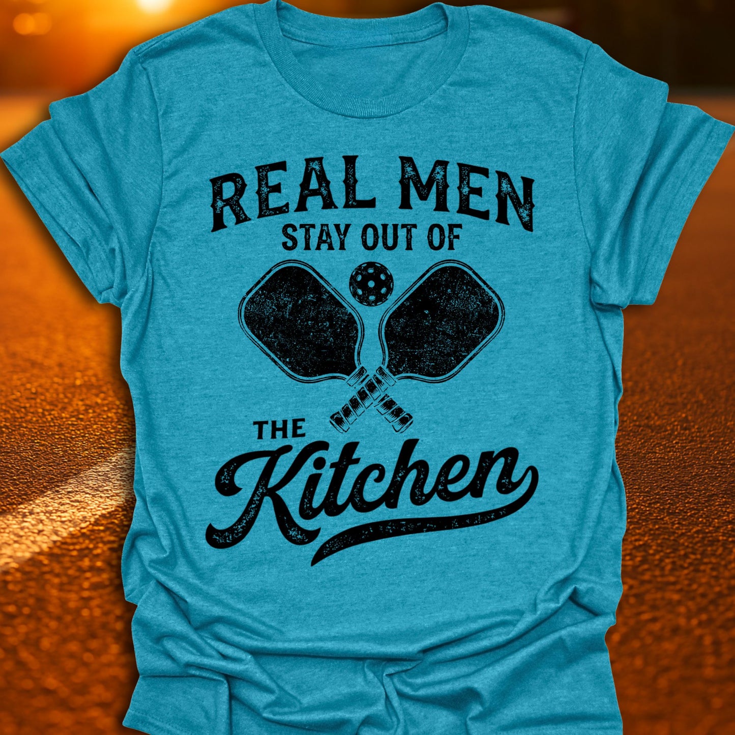 Real Men Stay Out Of The Kitchen Pickleball T-Shirt