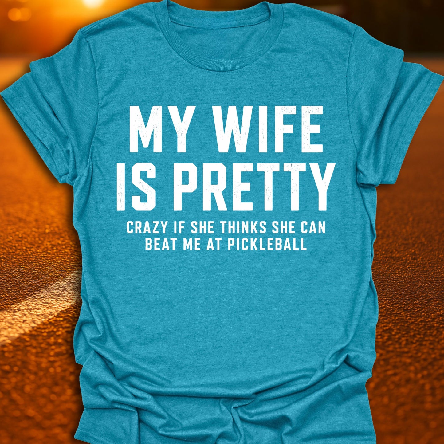 My Wife Is Pretty Pickleball T-Shirt