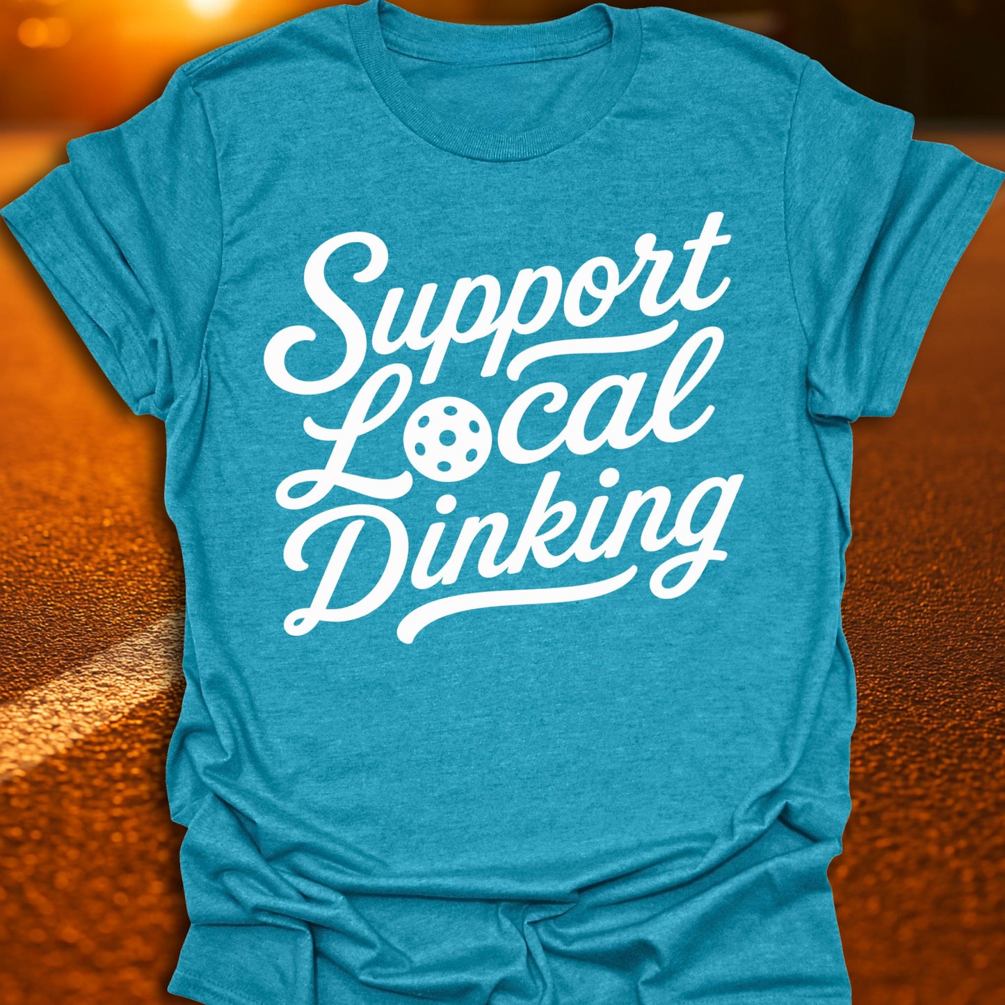 Support Local Dinking Pickleball T-Shirt