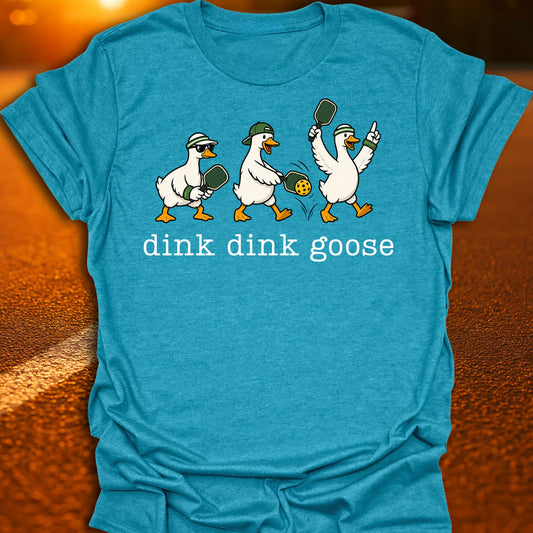 Dink Dink Goose Pickleball T-Shirt