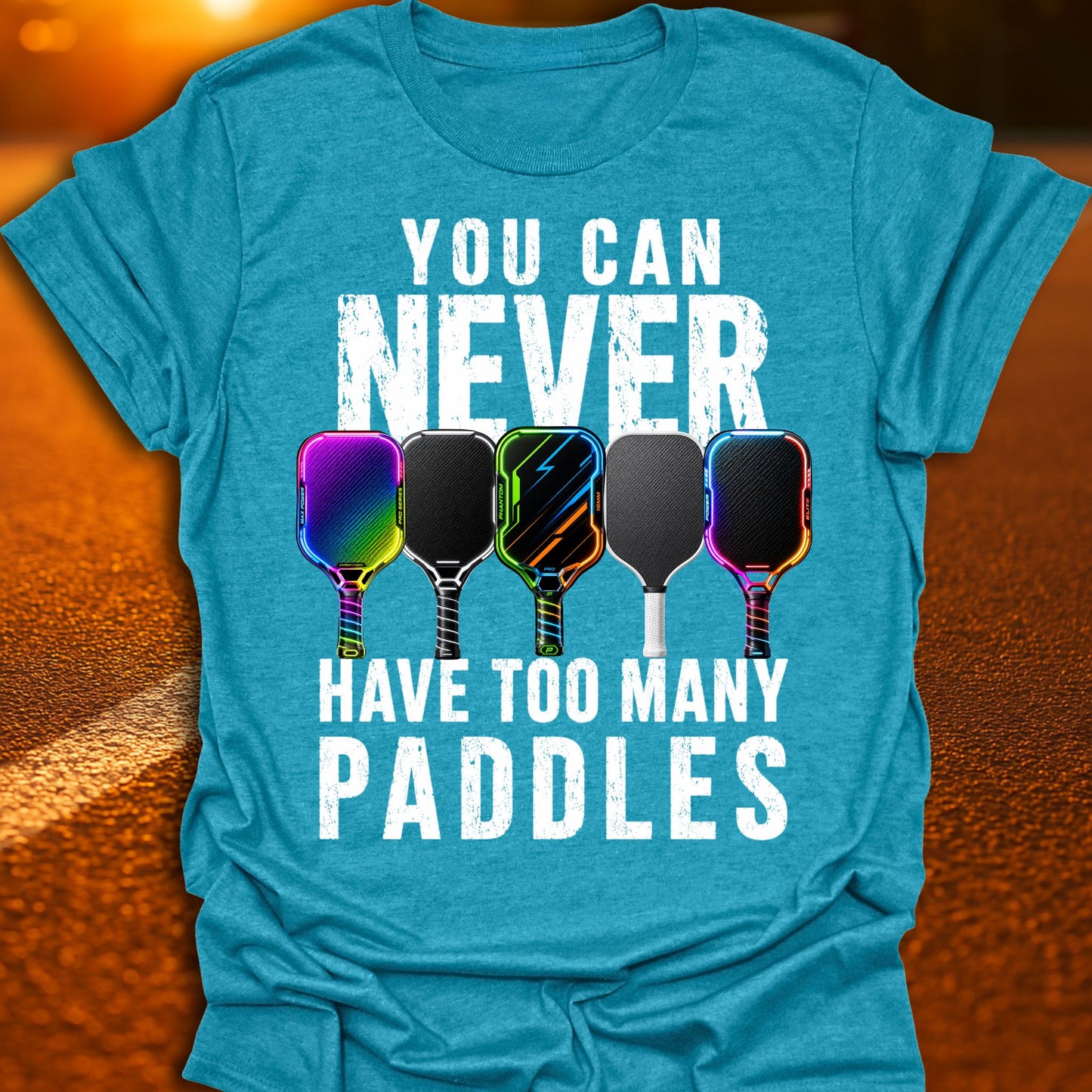 Never Have Too Many Paddles Pickleball T-Shirt
