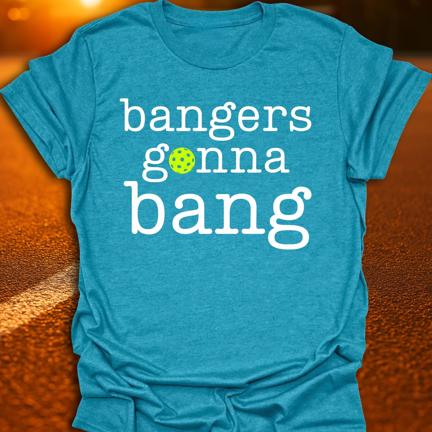 Bangers Gonna Bang Pickleball T-Shirt