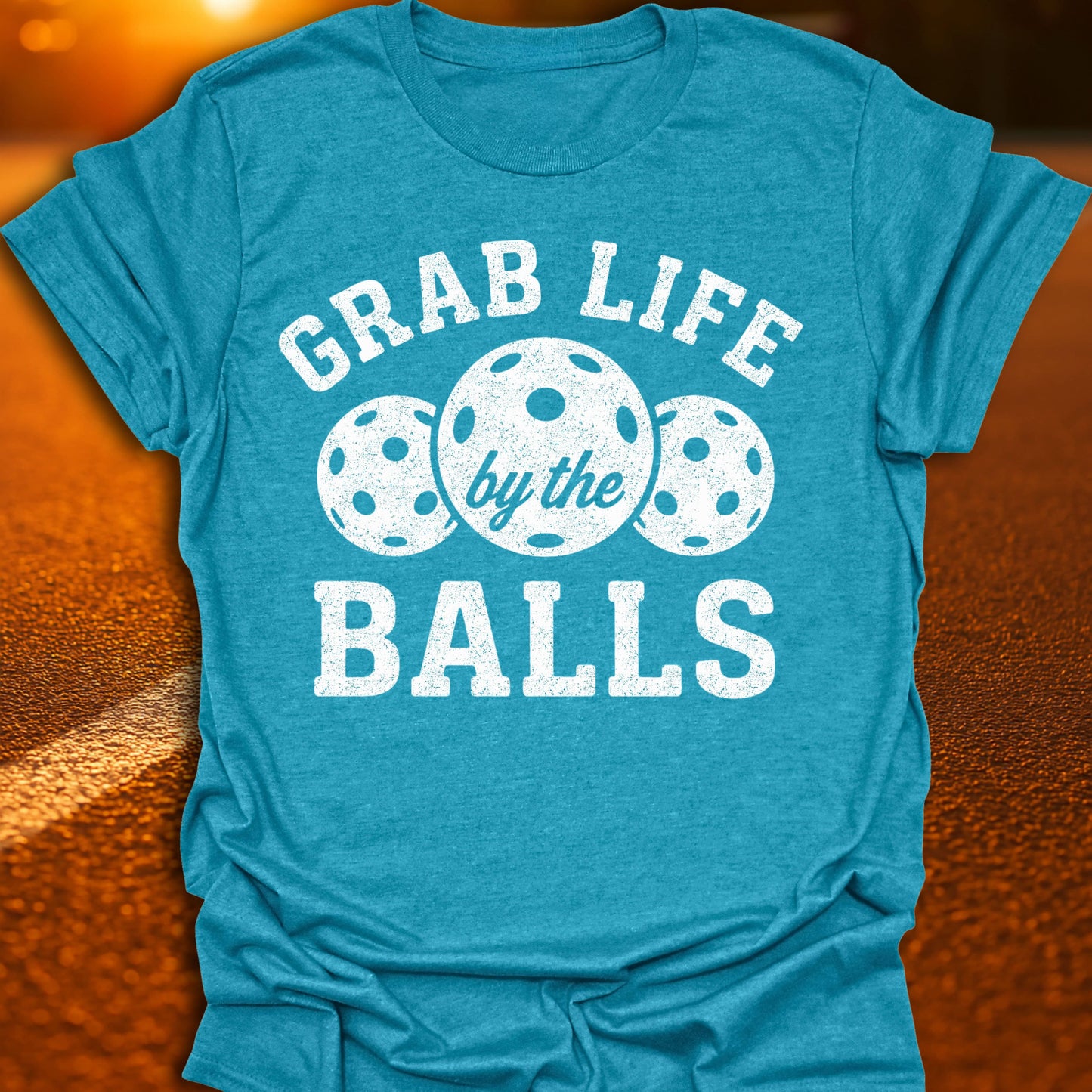 Grab Life By The Balls Pickleball T-Shirt