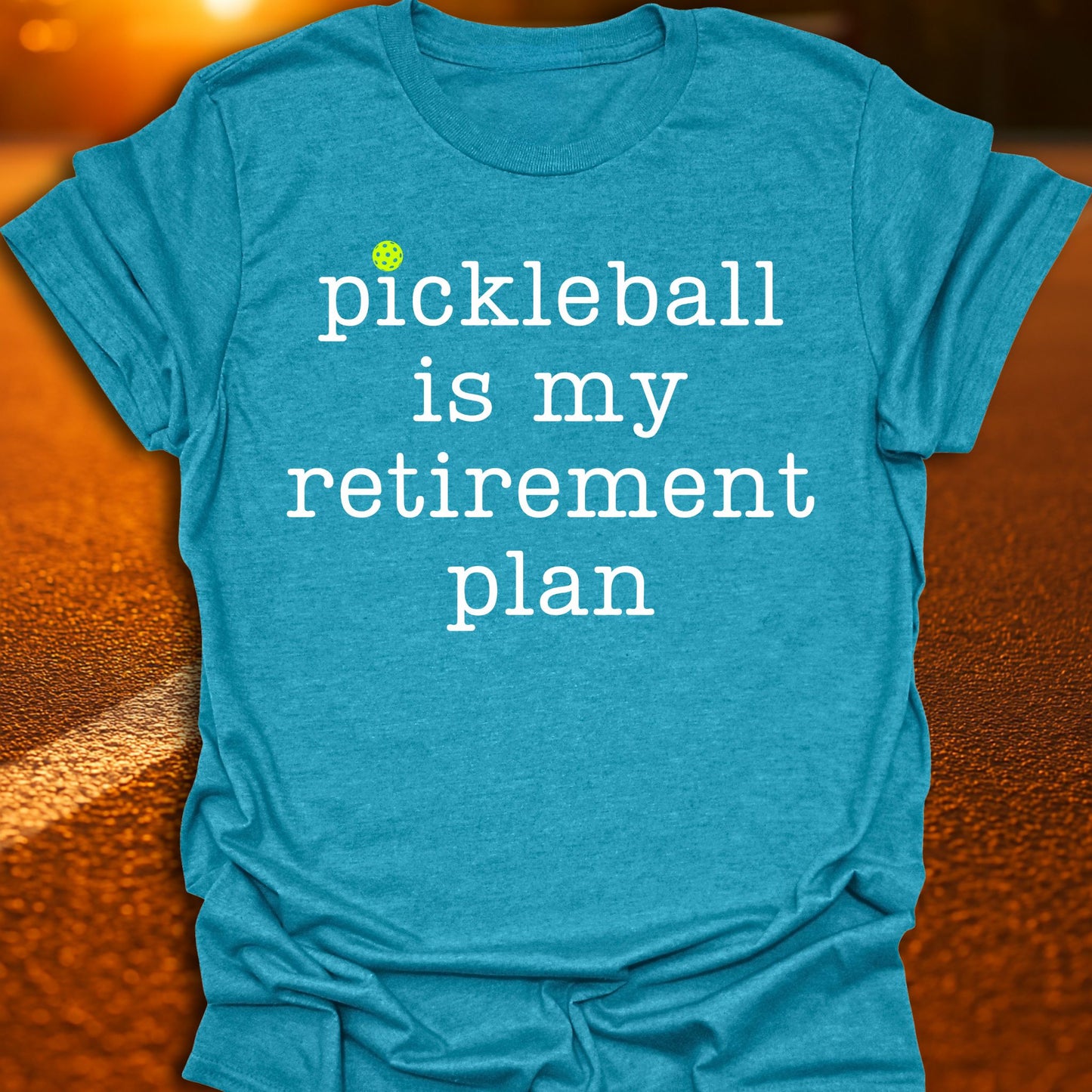Retirement Plan Pickleball T-Shirt