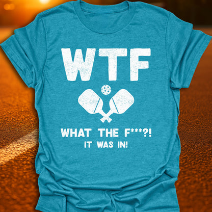 WTF Pickleball T-Shirt
