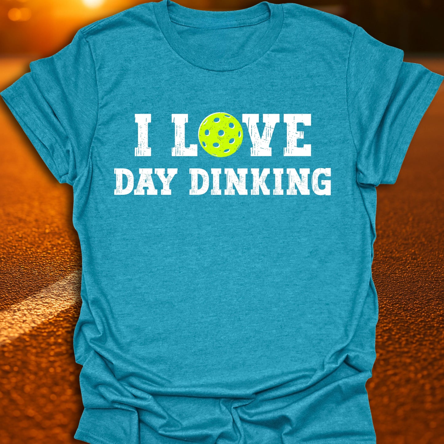 I Love Day Dinking Pickleball T-Shirt