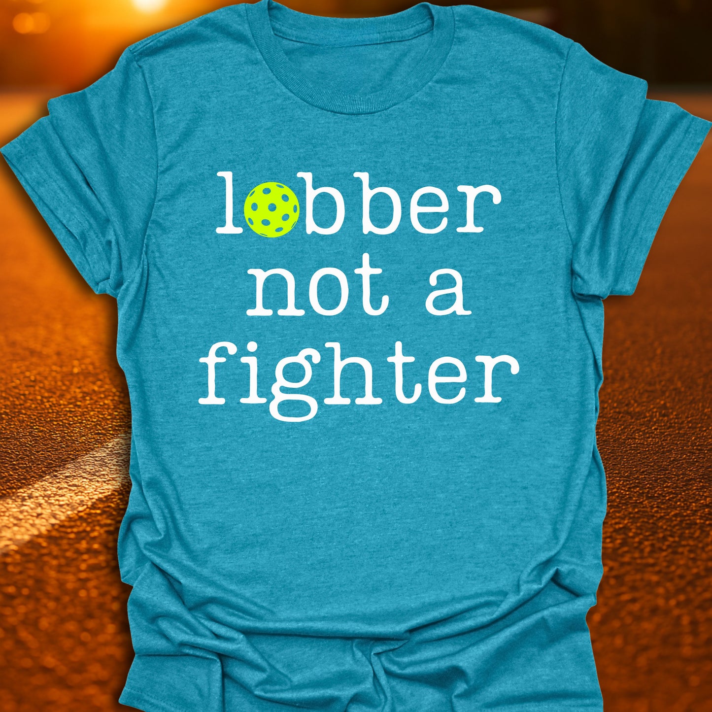 Lobber Not A Fighter Pickleball T-Shirt