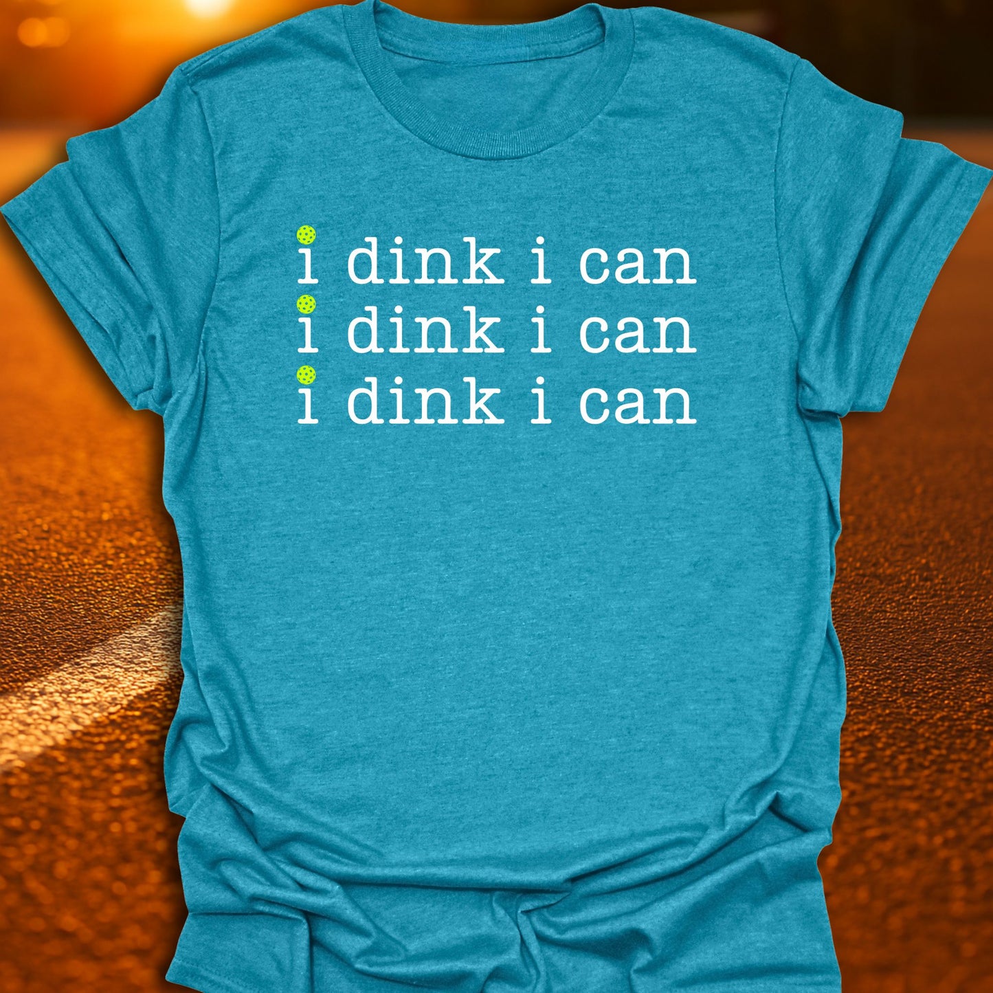 I Dink I Can Pickleball T-Shirt