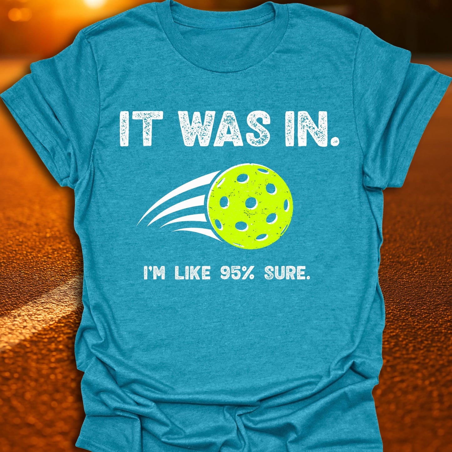 It Was In Pickleball T-Shirt