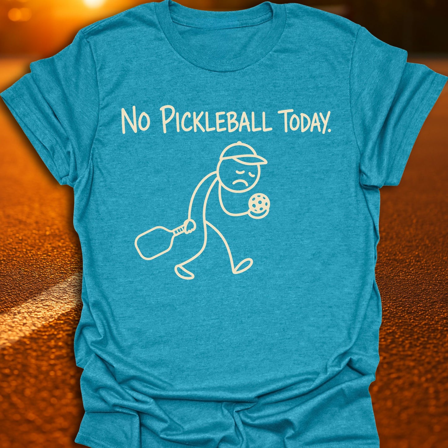 No Pickleball Today T-Shirt