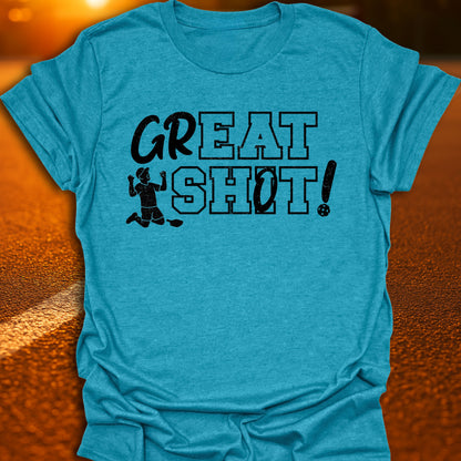 Great Shot T-Shirt