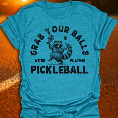 Grab Your Balls Pickleball T-Shirt