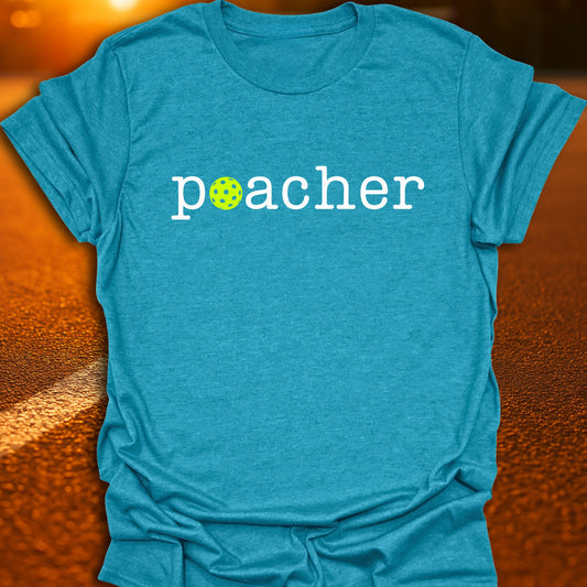 Poacher Pickleball T-Shirt