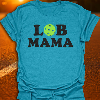 Lob Mama T-Shirt