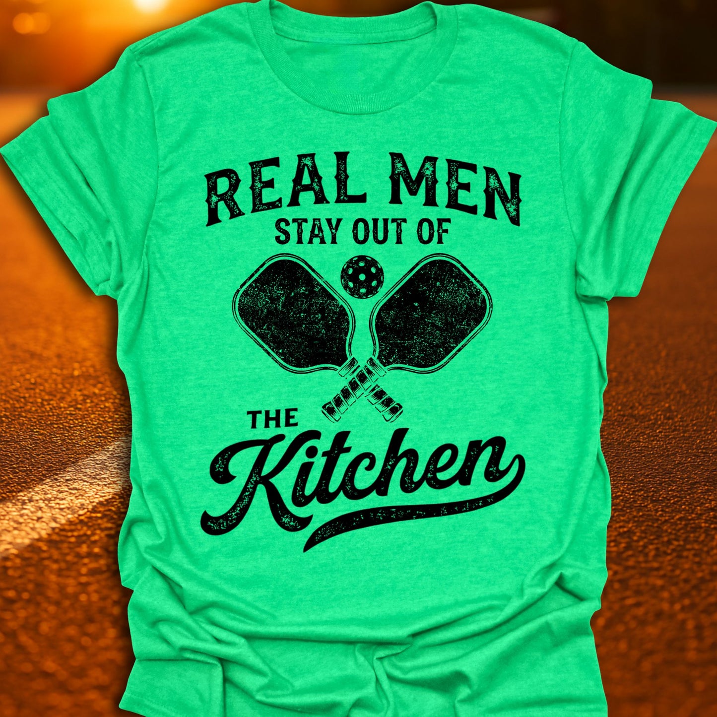 Real Men Stay Out Of The Kitchen Pickleball T-Shirt