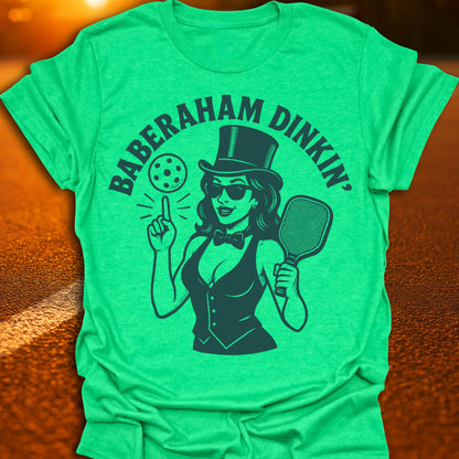 Baberaham Dinkin' Pickleball T-Shirt