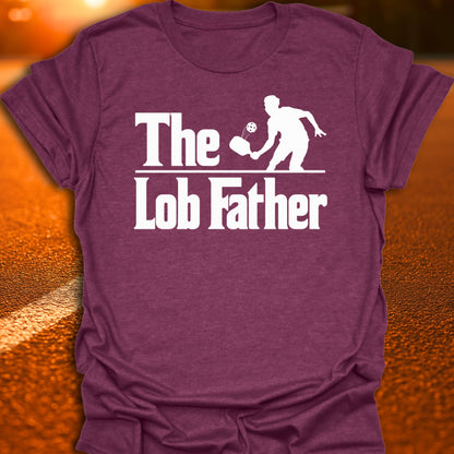 The Lob Father Pickleball T-Shirt