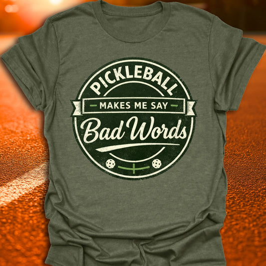Bad Words Pickleball T-Shirt