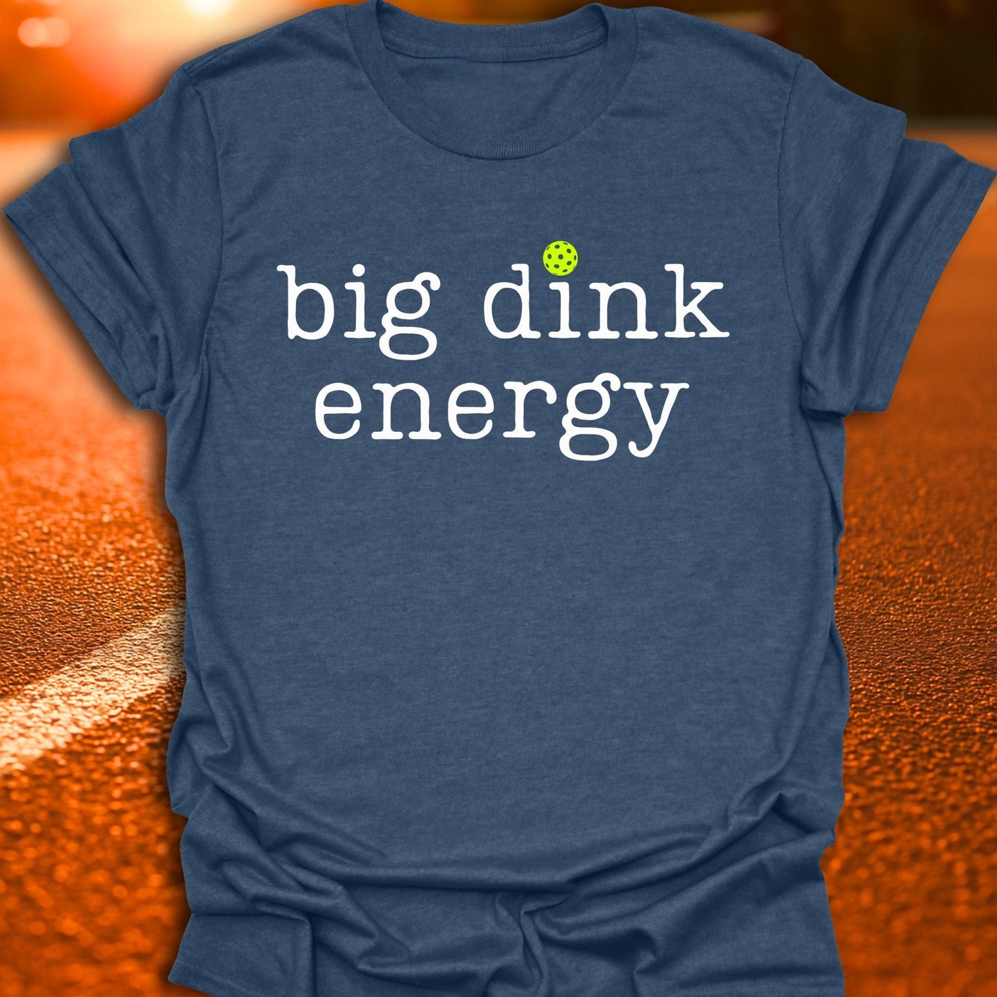Big Dink Energy Pickleball T-Shirt
