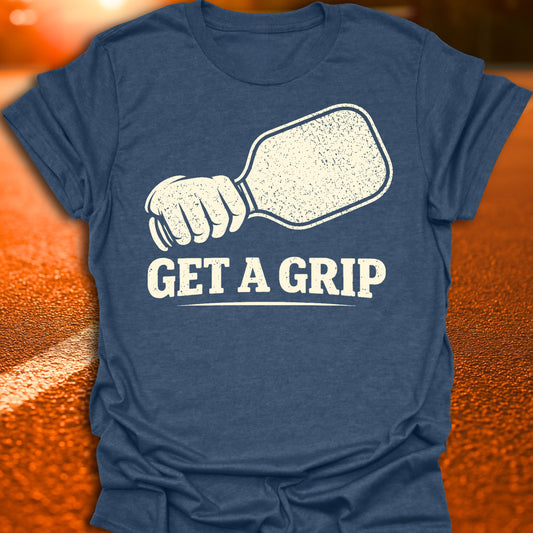 Get A Grip Pickleball T-Shirt