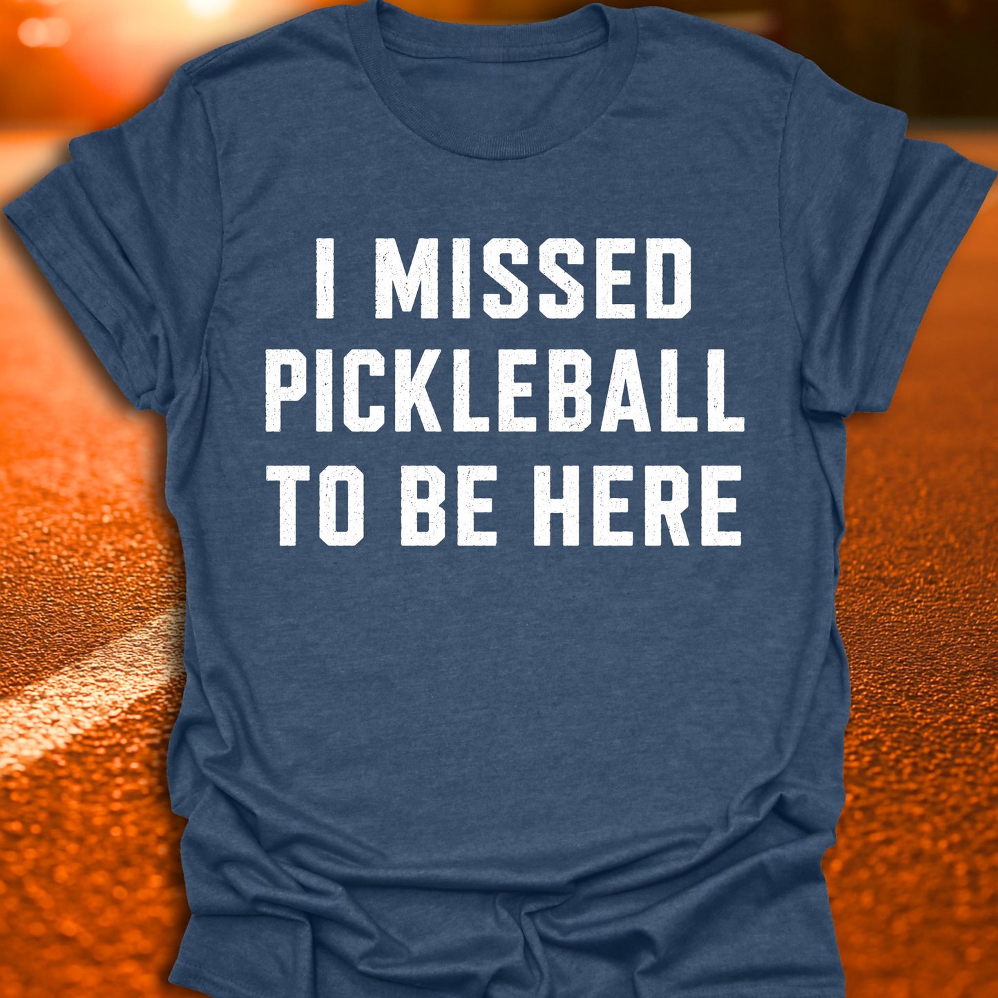 I Missed Pickleball T-Shirt