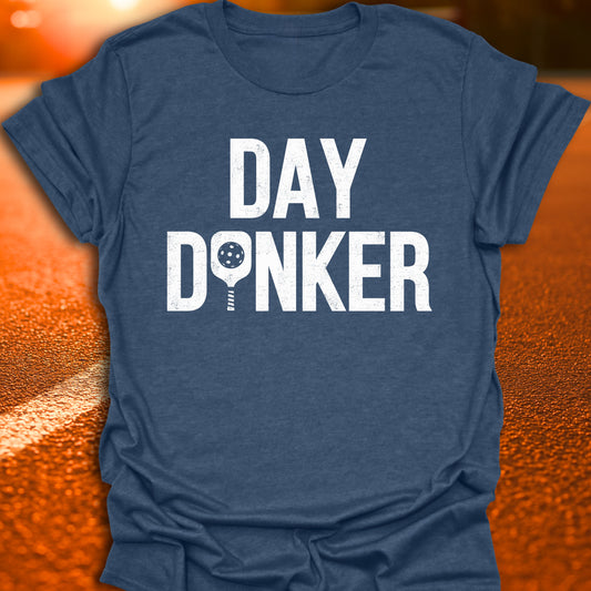 Day Dinker Pickleball T-Shirt