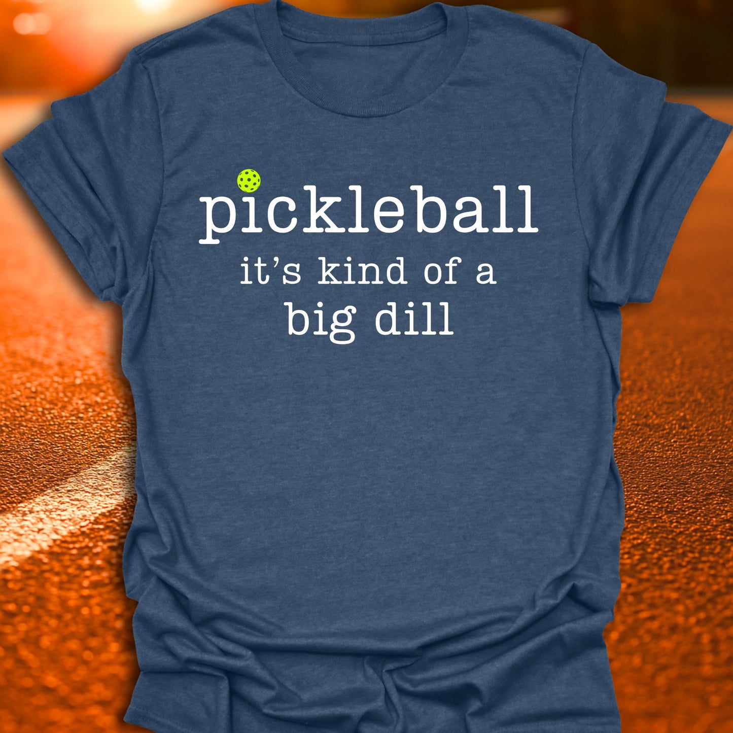 Kind Of A Big Dill Pickleball T-Shirt