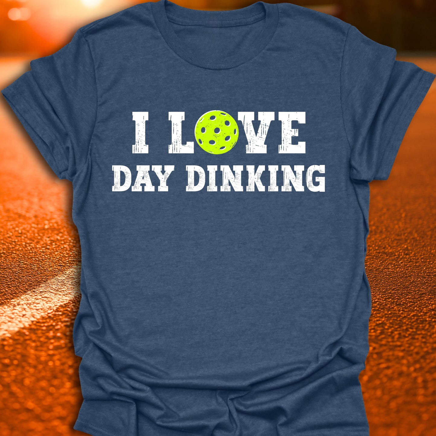 I Love Day Dinking Pickleball T-Shirt