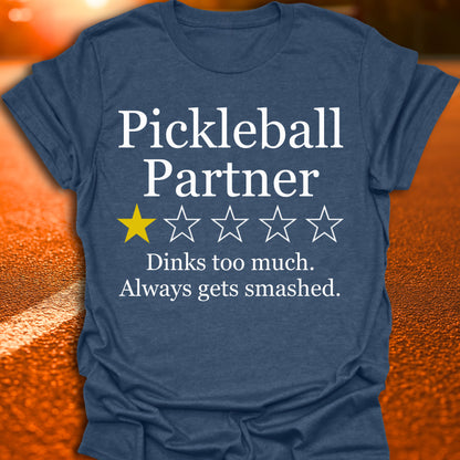 1 Star Review (Dinks Too Much) Pickleball T-Shirt