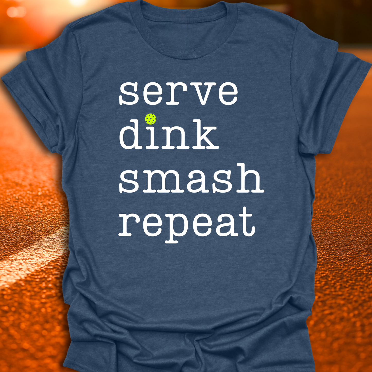 Serve Dink Smash Repeat Pickleball T-Shirt