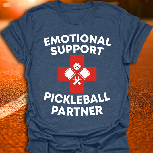 Emotional Support Pickleball Partner T-Shirt