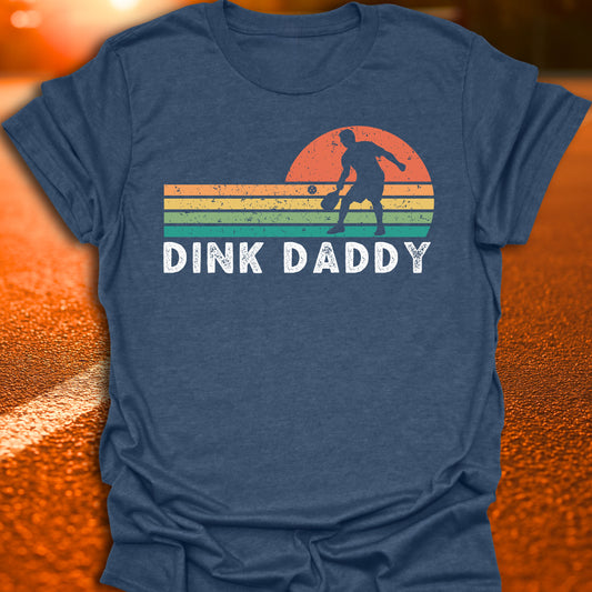 Dink Daddy T-Shirt