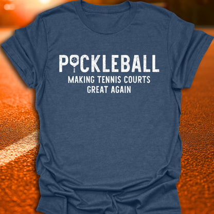 Making Tennis Courts Great Again Pickleball T-Shirt