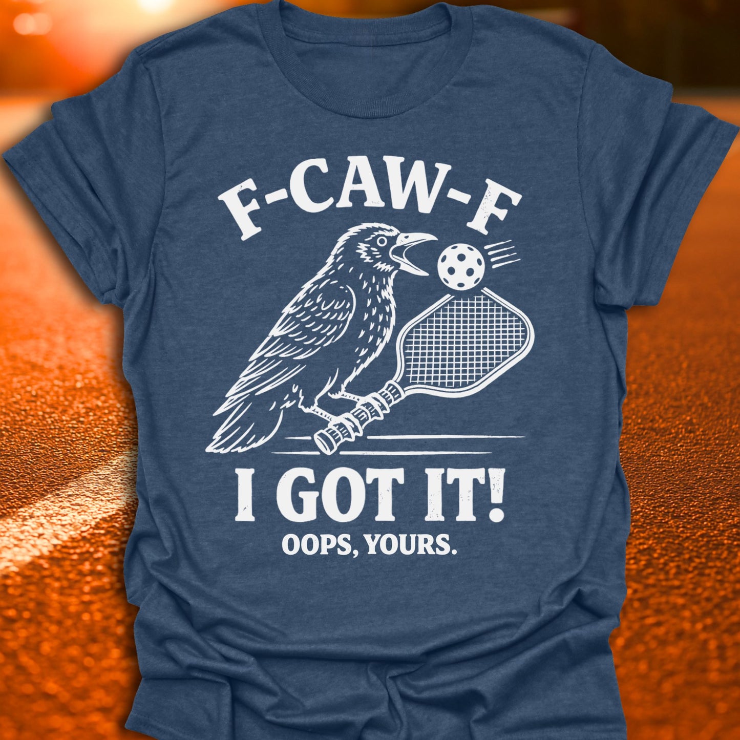 F-CAW-F Oops Yours Pickleball T-Shirt