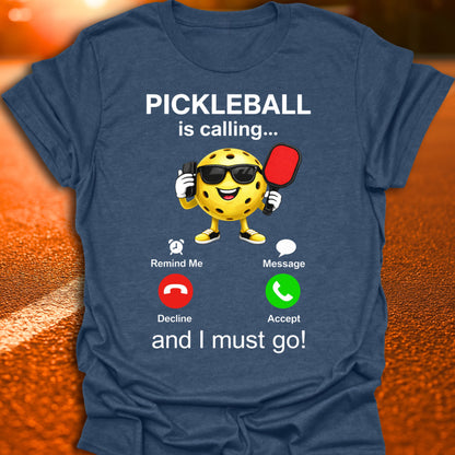 Pickleball Is Calling T-Shirt