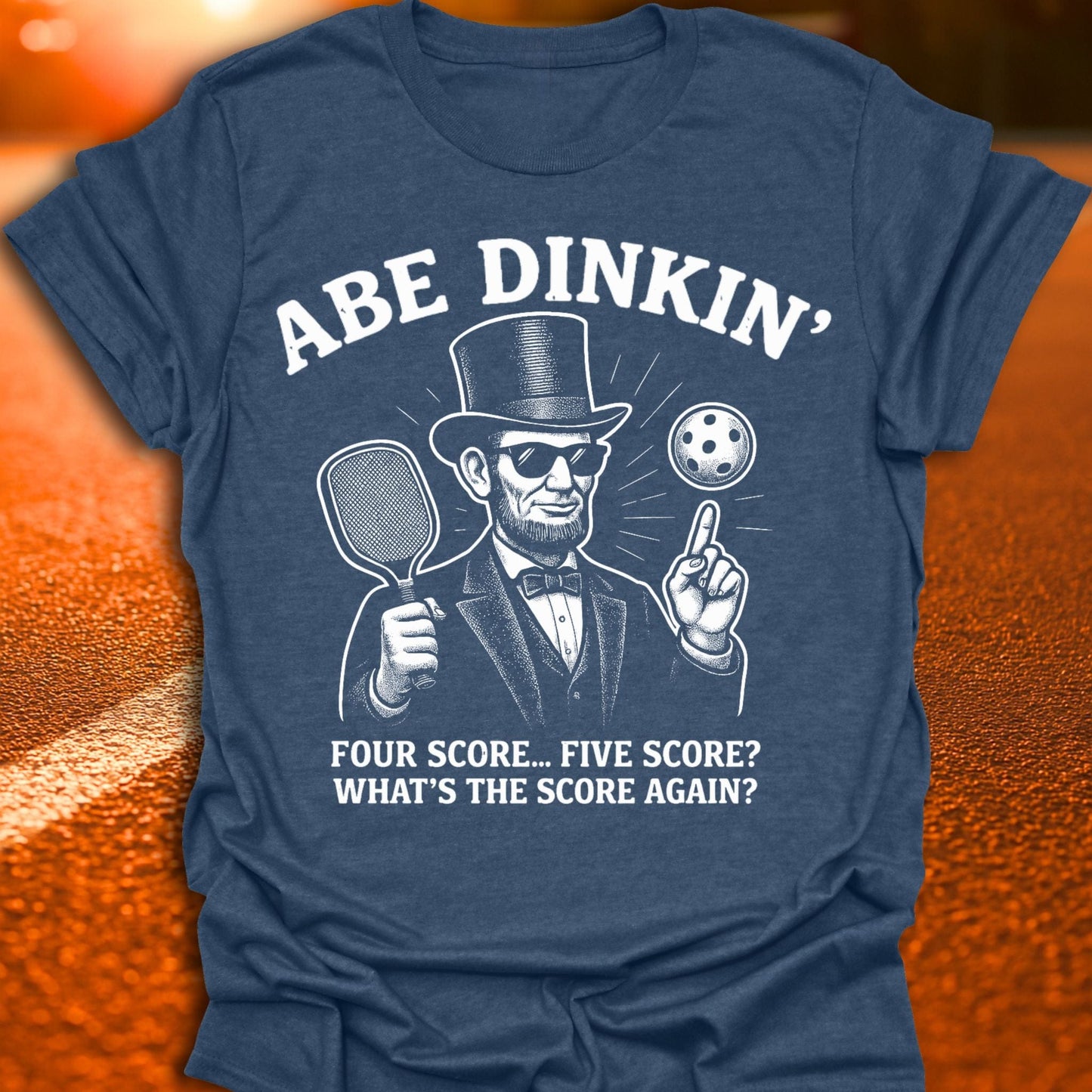 Abe Dinkin' Pickleball T-Shirt