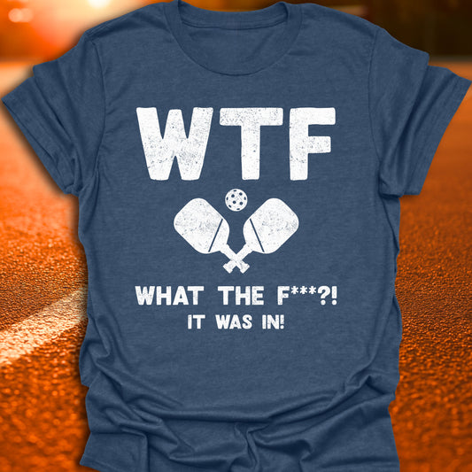 WTF Pickleball T-Shirt