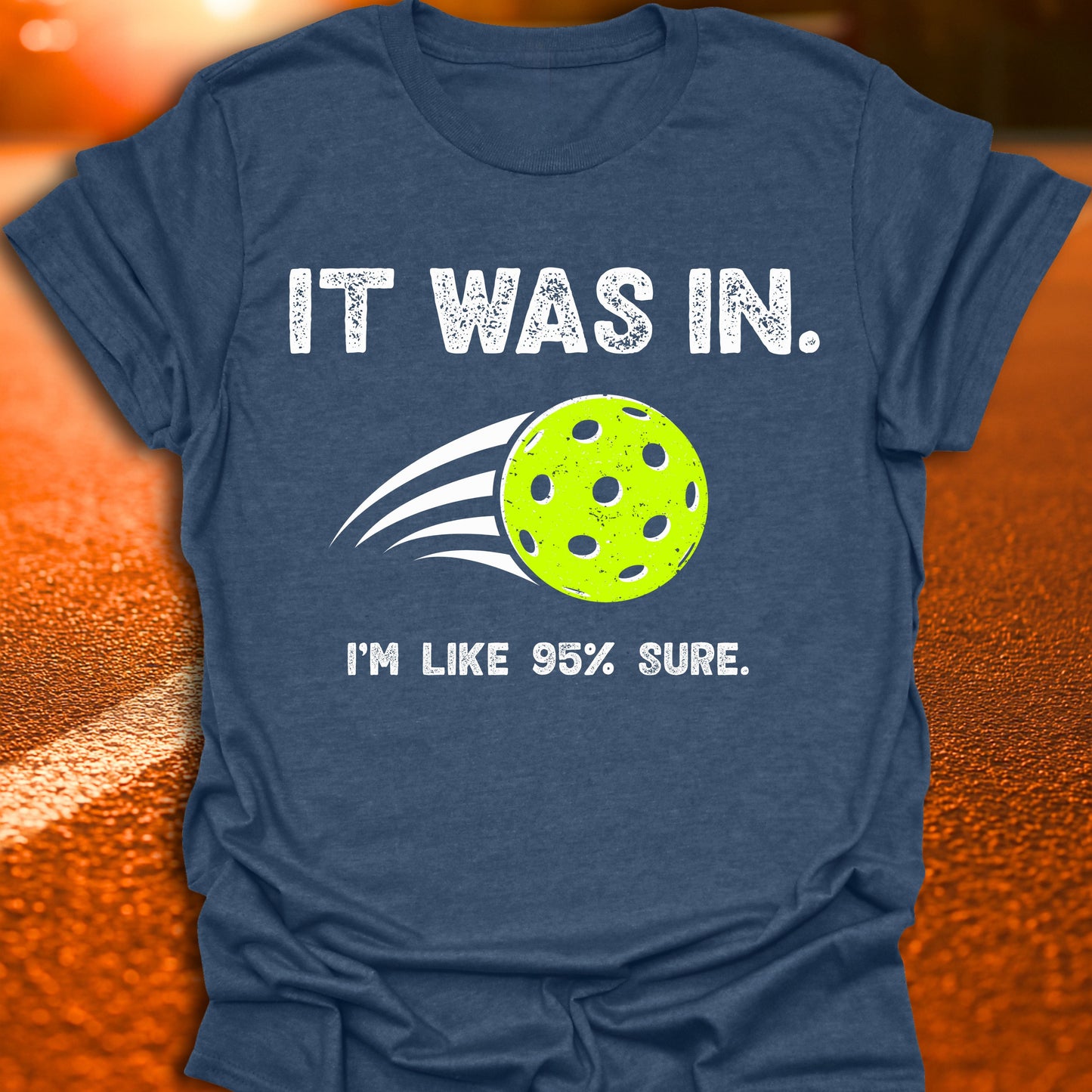 It Was In Pickleball T-Shirt