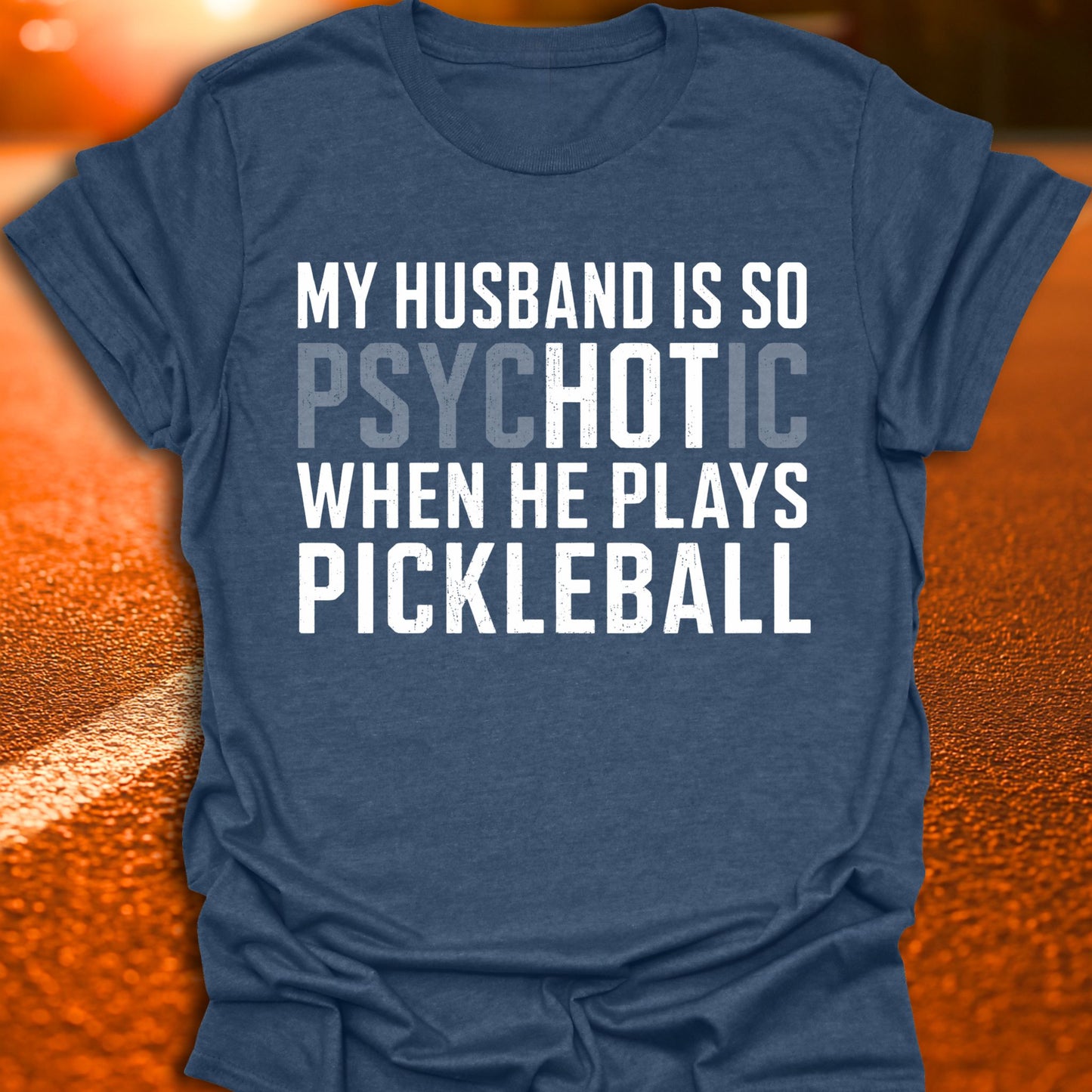 My Husband Is Hot Pickleball T-Shirt