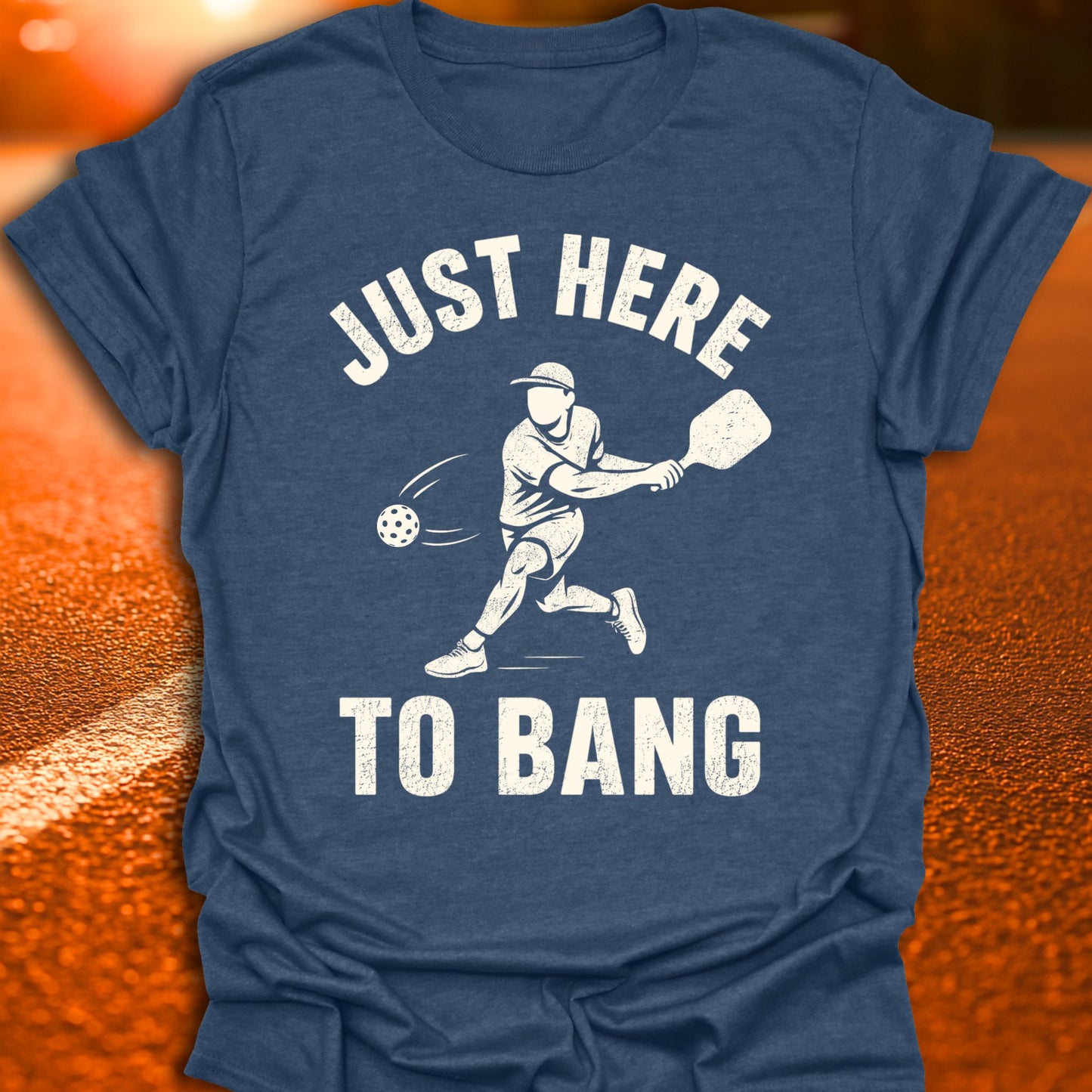 Just here To Bang Varsity Pickleball T-Shirt