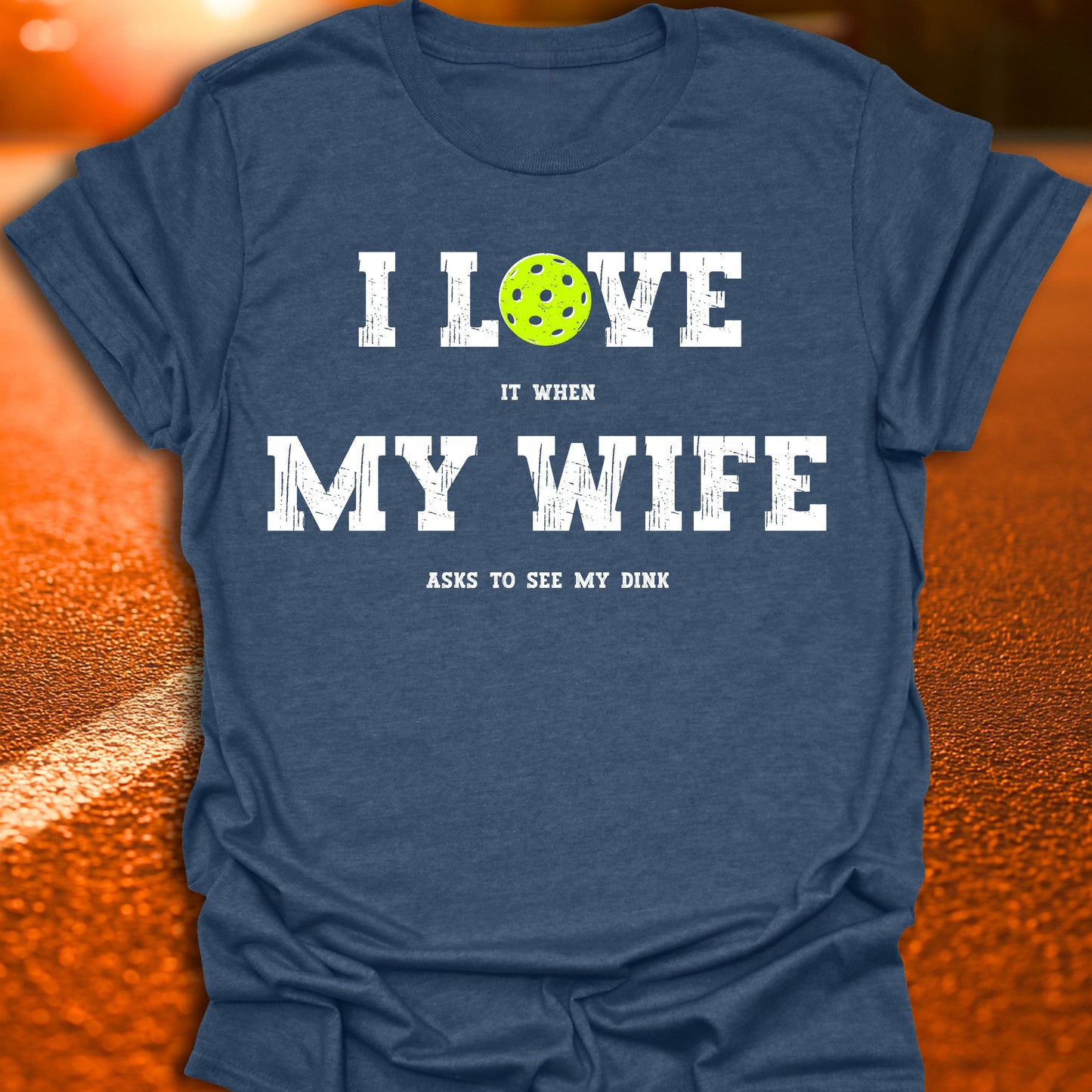 I Love My Wife Pickleball T-Shirt