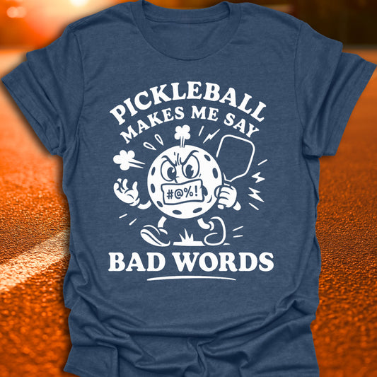 Bad Words Pickleball T-Shirt