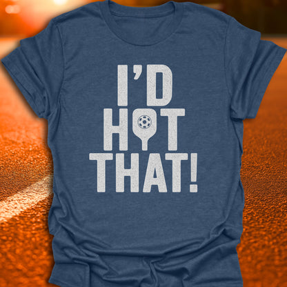 I'd Hit That Varsity T-Shirt