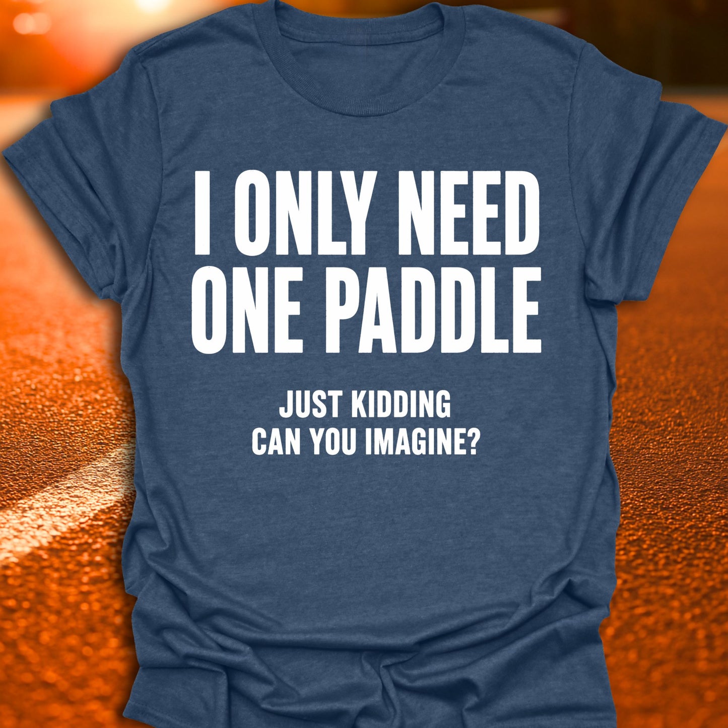 Only Need One Paddle Pickleball T-Shirt
