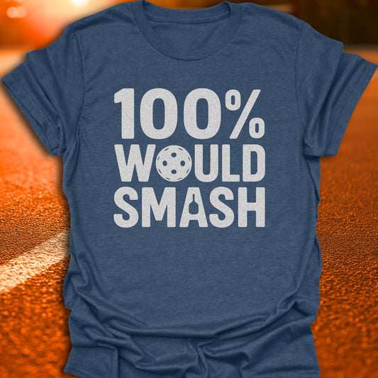 100% Would Smash Varsity T-Shirt