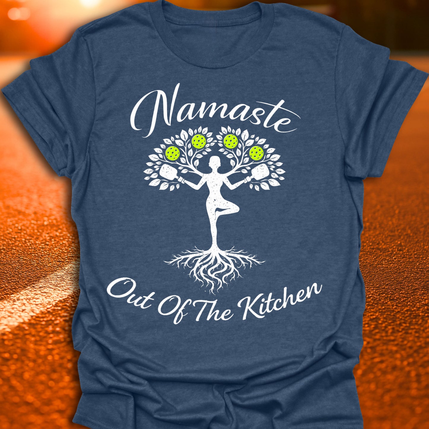 Namaste Out Of The Kitchen Pickleball T-Shirt